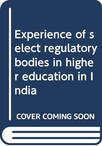 Stock image for Experience of Select Regulatory Bodies in Higher Education in India for sale by Books Puddle