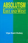 9788187418566: Absolutism : East And West - A Comparative Study Of Sri Aurobindo And Hegel