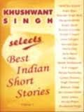 Stock image for Selects: Best Indian Short Stories (Volume 1) for sale by Bookmarc's