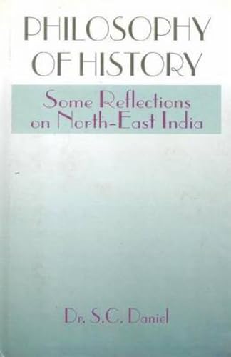 Stock image for Philosophy of History Some Reflections on North East India for sale by PBShop.store US