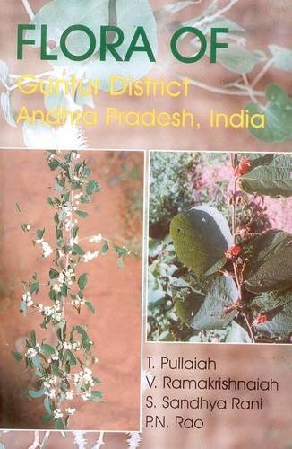 Flora of Guntur District, Andhra Pradesh, India (9788187498162) by Pullaiah, T