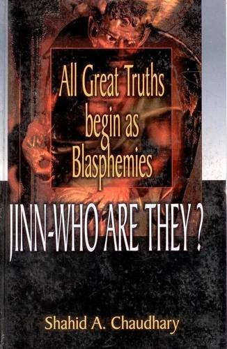 Stock image for All Great Truths Being as Blasphemies Jinn Who Are they for sale by Books in my Basket