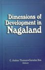 Stock image for Dimensions of Development in Nagaland for sale by Books Puddle