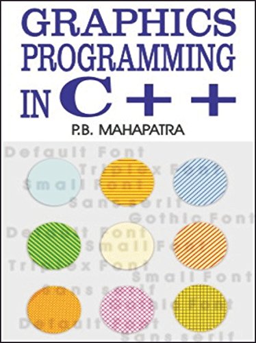 9788187522386: Graphics Programming In C++ [Paperback] [Jan 01, 2000] [Paperback] [Jan 01, 2017] [Jan 01, 2000