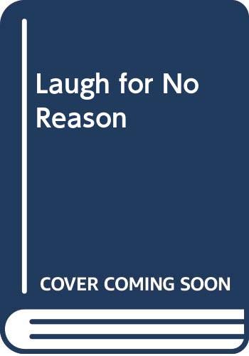 

Laugh for No Reason