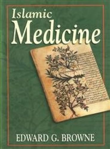 Beispielbild fr Islamic Medicine: Fitzpatrick Lectures Delivered at the Royal Collage of Physicians in 1919-1920 zum Verkauf von ilcampo