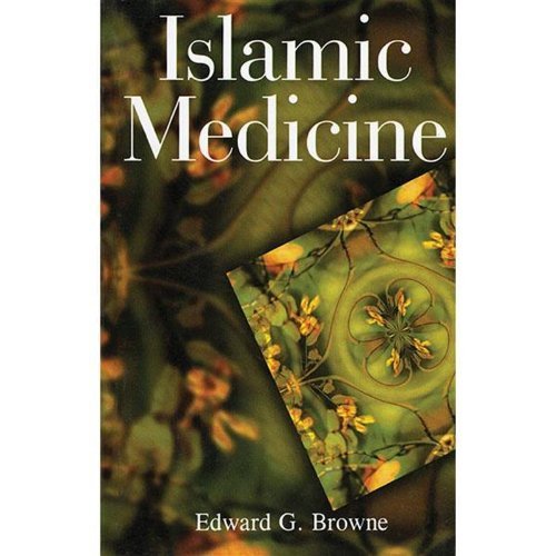 Islamic Medicine - Browne, Edward Granville