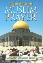 Beispielbild fr A Simple Guide to Muslim Prayer zum Verkauf von Shalimar Books