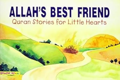 Beispielbild fr Allah's Best Friend (Quran Stories for Little Hearts) zum Verkauf von Wonder Book