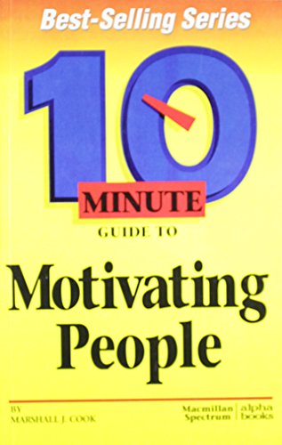 Imagen de archivo de 10 Minute Guide to Motivating People a la venta por Majestic Books