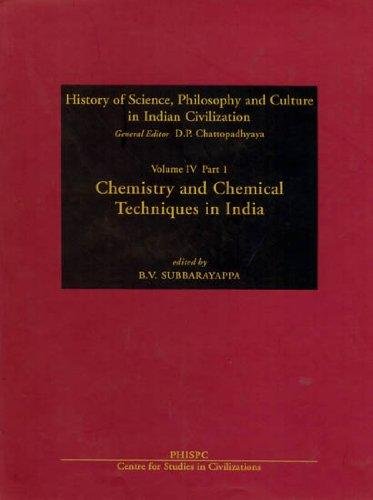 Chemistry And Chemical Techniques In India (History Of Science, Philosophy And Culture In Indian ...