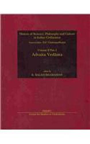 Stock image for Advaita Vedanta (History Of Science, Philosophy And Culture In Indian Civilization, Vol. II, Part 2) for sale by Books in my Basket