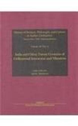 India and China: Twenty Centuries of Civilizational Interaction and Vibrations (History of Scienc...