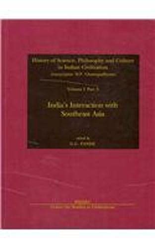 9788187586241: India's Interaction with Southeast Asia: History of Science Philosophy and Culture in Indian Civilization, Vol. 1, Part 3 (History of Science, Philosophy & Culture in Indian Civilization)