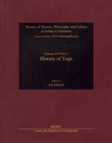 9788187586449: History of Yoga:: History of Sciecne Philosophy and Culture in Indian Civilization Volume XVI Part 2 (History of Science, Philosophy and Culture in Indian Civilization)