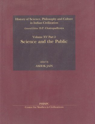 Imagen de archivo de Science and the Public (History of Science, Philosophy and Culture in Indian Civilization) Vol. XV, Part 2 a la venta por Books in my Basket