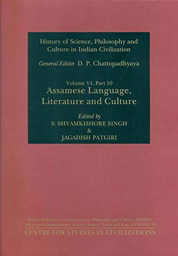 Beispielbild fr Assamese Language, Literature and Culture (History of Science, Philosophy and Culture in Indian Civilization) Vol. VI. Part 10 zum Verkauf von Books in my Basket