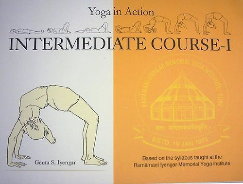 9788187603221: Yoga in Action Intermediate Course - I by Geeta S. Iyengar (2013) Spiral-bound