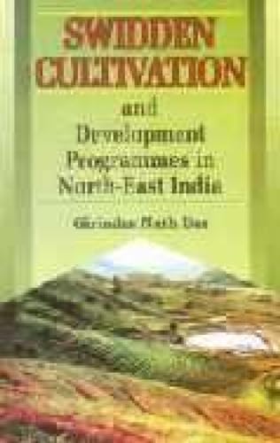 9788187606086: Swidden Cultivation and Development Programmes in North East India
