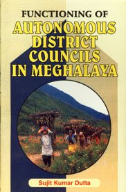 9788187606130: Functioning of autonomous district councils in Meghalaya