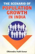 9788187606567: The Scenario of Population Groth in India