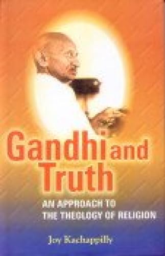 Beispielbild fr Gandhi and Truth: An Approach to the Theology of Religion zum Verkauf von dsmbooks
