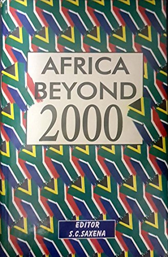 Africa Beyond 2000 (9788187644248) by Saxena, S.C.