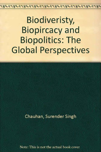 Beispielbild fr Biodiversity, biopiracy, and biopolitics : the global perspective. zum Verkauf von Kloof Booksellers & Scientia Verlag