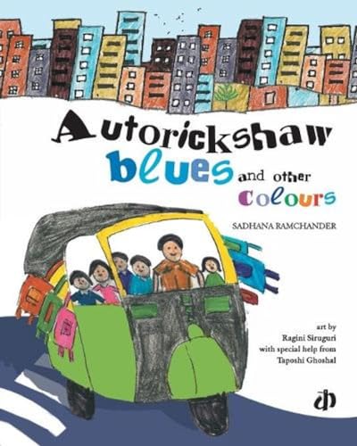 9788187649892: Autorickshaw Blues and Other Colours