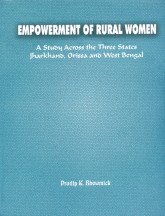 Stock image for Empowerment of Rural Women : A Study Across the Three States Jharkhand Orissa and West Bengal for sale by Vedams eBooks (P) Ltd