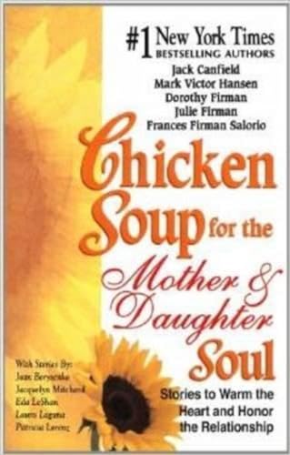 Imagen de archivo de Chicken Soup For The Mother and Daughter Soul a la venta por Better World Books