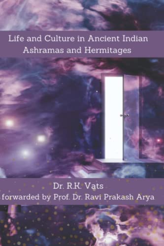 Imagen de archivo de Life and Culture in Ancient Indian Ashramas and Hermitages a la venta por Lucky's Textbooks