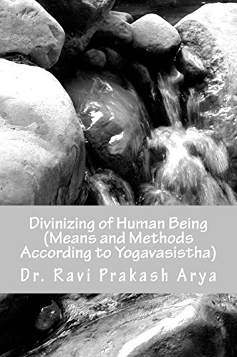 9788187710912: Divinizng of Human Being: Means and Method According to Yagavasistha