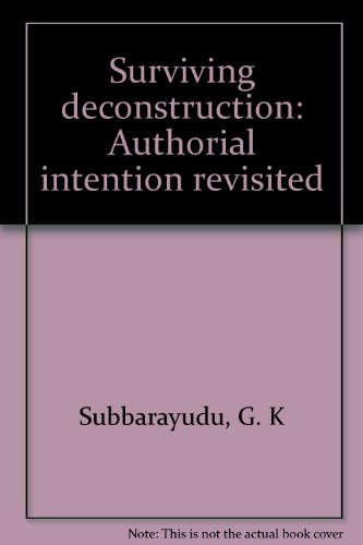 Imagen de archivo de Surviving Deconstruction: Authorial Intention Revisited a la venta por PsychoBabel & Skoob Books