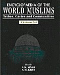 Encyclopaedia of the World Muslims: Tribes, Castes and Communities, 4 Vols
