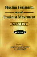 Muslim Feminism and Feminist Movement: South Asia, 3 Vols