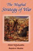9788187746997: The Mughal Strategy of War