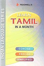 Stock image for Learn Tamil in a Month: An Easy Method of Learning Tamil Through English without a Teacher (English and Tamil Edition) for sale by Off The Shelf