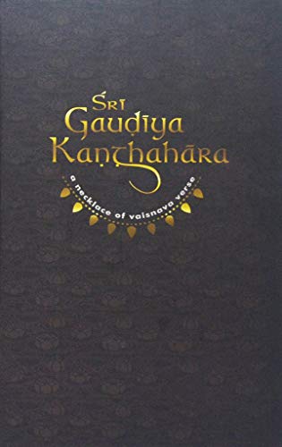 Beispielbild fr Sri Gaudiya Kanthahara: A Necklace of Vaisnava Verse [Hardcover] [Jan 01, 2005] zum Verkauf von GF Books, Inc.