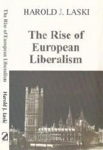 9788187879459: The Rise of European Liberalism: An Essay in Interpretation