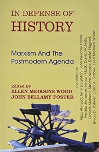 9788187879763: In Defence of History: Marxism and the Postmodern Agenda
