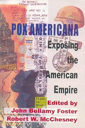 Beispielbild fr Pox Americana : Exposing the American Empire zum Verkauf von Vedams eBooks (P) Ltd