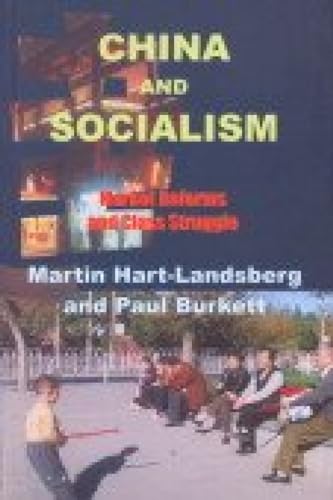 Stock image for China and Socialism : Market Reforms and Class Struggle for sale by Vedams eBooks (P) Ltd