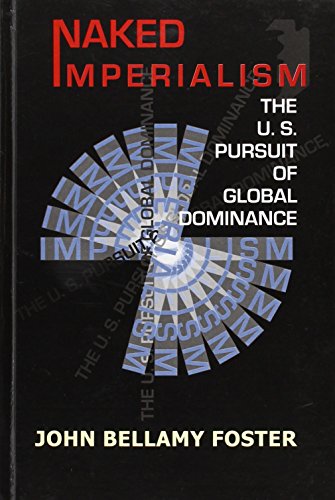 9788187879923: Naked Imperialism: The U.S. Pursuit of Global Dominance