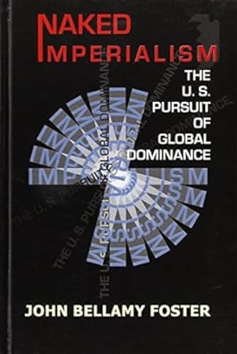 9788187879923: Naked Imperialism; The U.S. Pursuit of Global Dominance