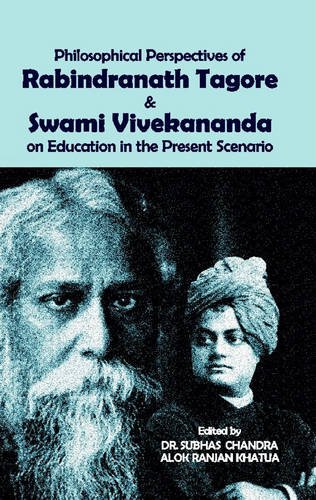 Imagen de archivo de Philosophical Perspectives of Rabindranath Tagore: Swami Vivekananda on Education in the Present Scenario a la venta por Richard Sylvanus Williams (Est 1976)