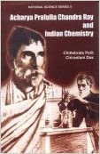 Stock image for Acharya Prafulla Chandra Ray and Indian Chemistry for sale by Vedams eBooks (P) Ltd