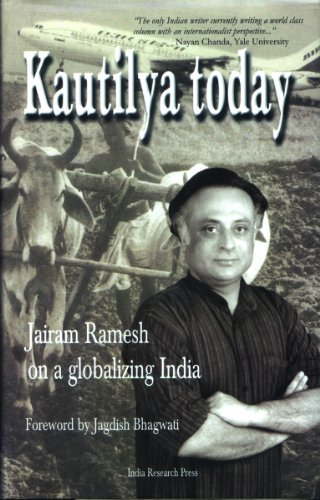 Beispielbild fr Kautilya Today : Jairam Ramesh on a Globalizing India zum Verkauf von Better World Books