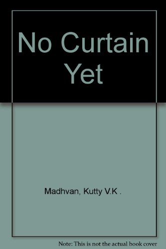 No Curtains Yet (9788187943839) by Kutty, V. K. Madhavan