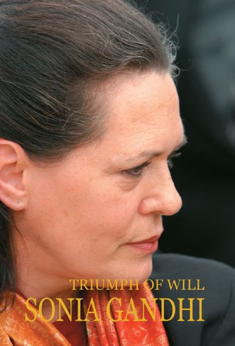 Stock image for Sonia Gandhi : Triumph of Will for sale by Better World Books
